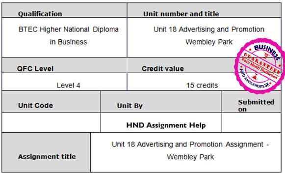 Unit 18 Advertising and Promotion Assignment - Wembley Park 