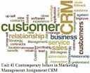 Unit 41 Contemporary Issues in Marketing Management Assignment CRM 