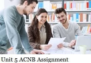 Unit 5 ACNB Assignment Solution