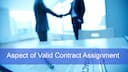 Aspect of Valid Contract Assignment