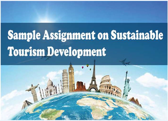 Sustainable Tourism Development Assignment Help